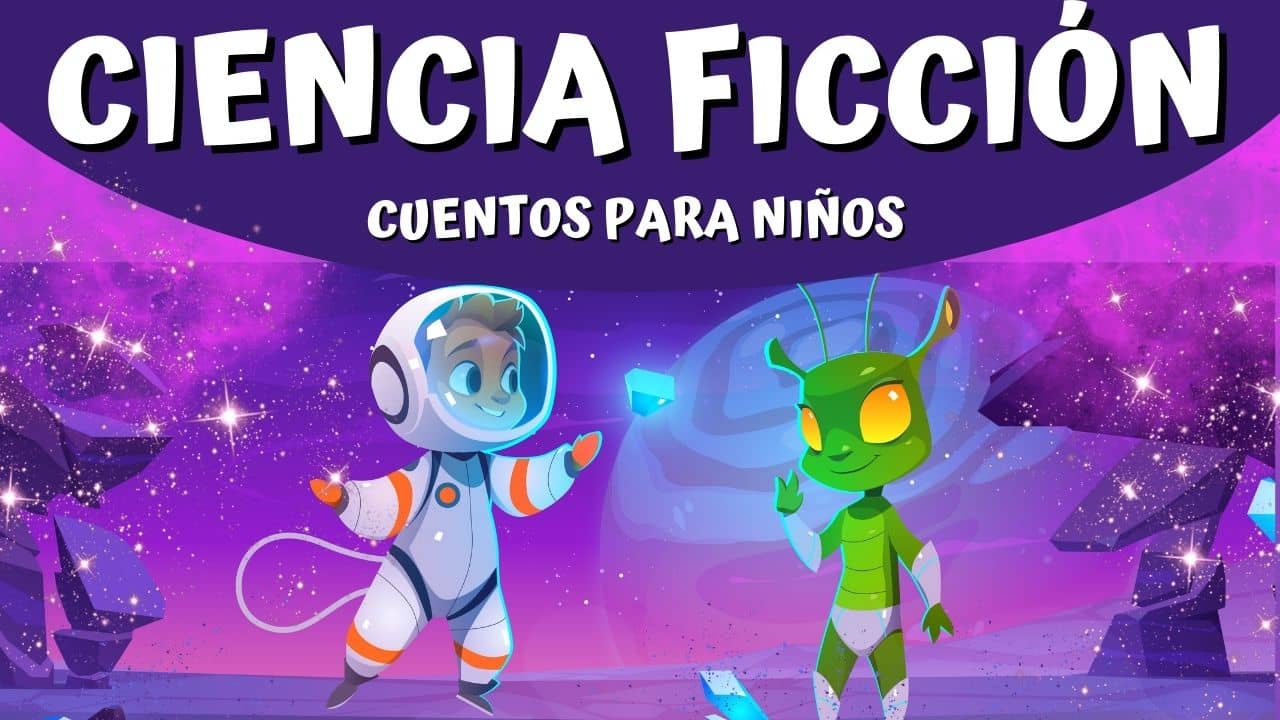 Cuentos De Ciencia Ficcion Para Niños De Secundaria Cortos