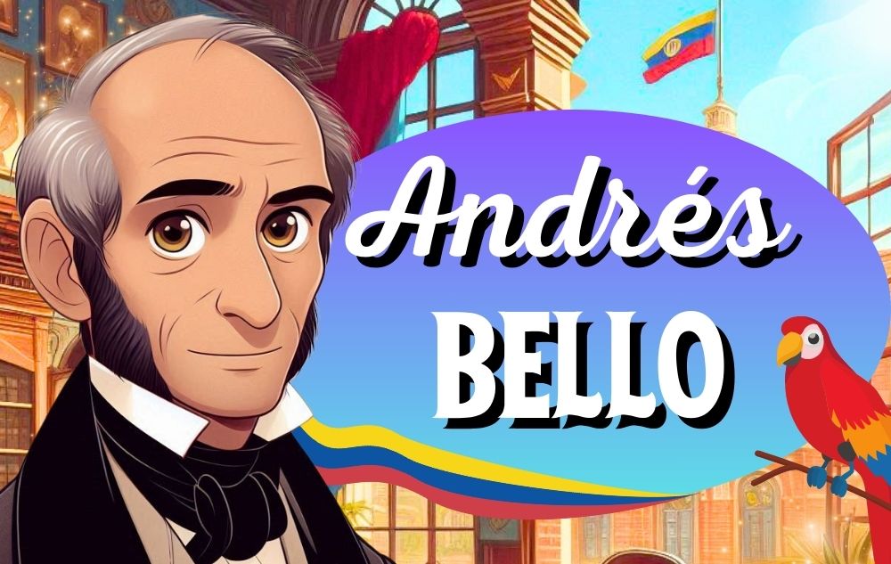 BIOGRAFÍAS CORTAS ® Andrés Bello: humanista, filólogo y político